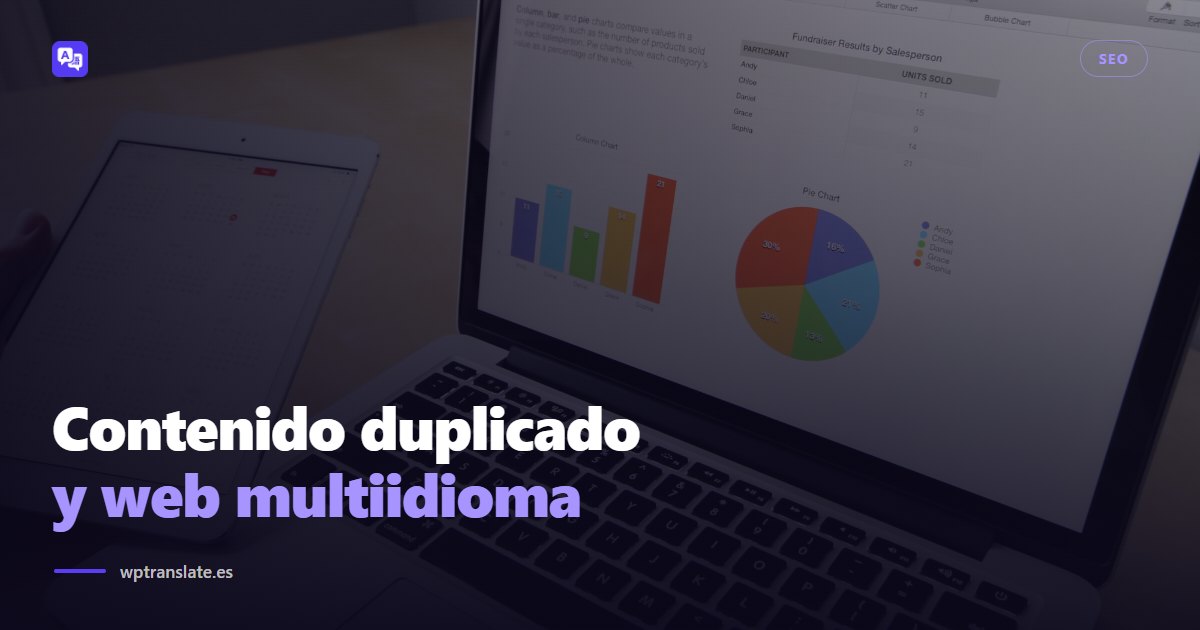Contenido duplicado y web multiidioma: cuándo Google no te penaliza y cuándo sí — WP-Translate