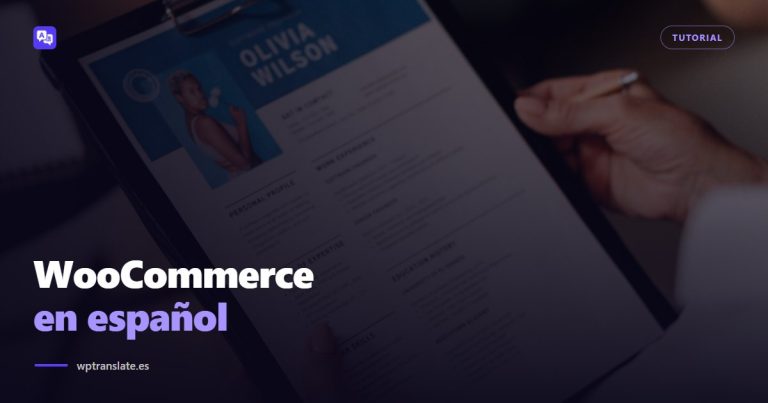 Cómo poner WooCommerce en español del todo (incluidos los correos y el checkout) — WP-Translate